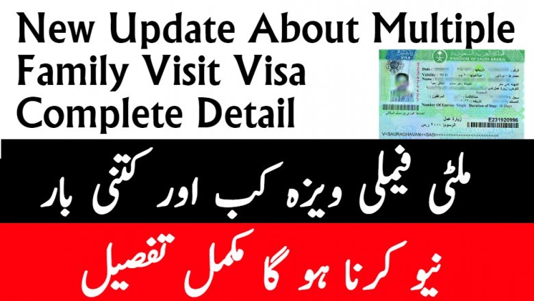New Update For Family Multiple Visit Visa Detail About Single And Multiple Visa