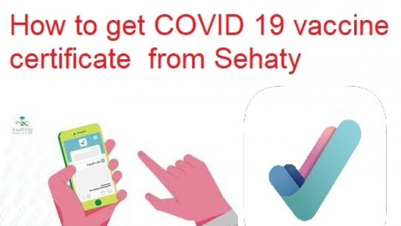 How to get COVID 19 vaccine certificate in Saudi Arabia from Sehaty